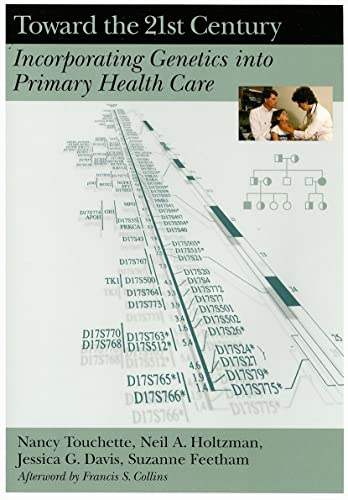 Beispielbild fr Toward the 21st Century : Incorporating Genetics into Primary Health Care zum Verkauf von Better World Books: West