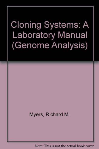 Genome Analysis: A Laboratory Manual : Cloning Systems (9780879695125) by Myers, Richard M.; Riethman, Harold; Roskams, Jane