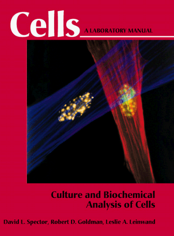 Cells - A Laboratory Manual, Volume 2: Light Microscopy and Cell Structure (of 3 Volumes)