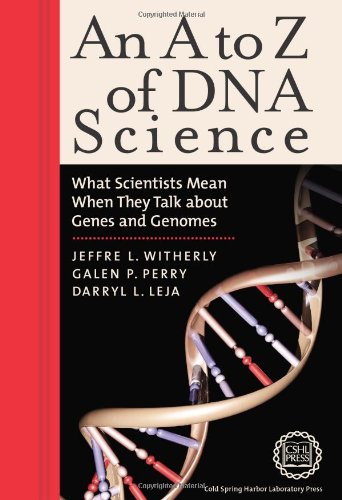 Imagen de archivo de An a to Z of DNA Science : What Scientists Mean When They Talk about Genes and Genomes a la venta por Better World Books: West