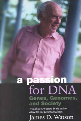 Beispielbild fr A Passion for DNA: Genes, Genomes, and Society (Science & Society) zum Verkauf von SecondSale