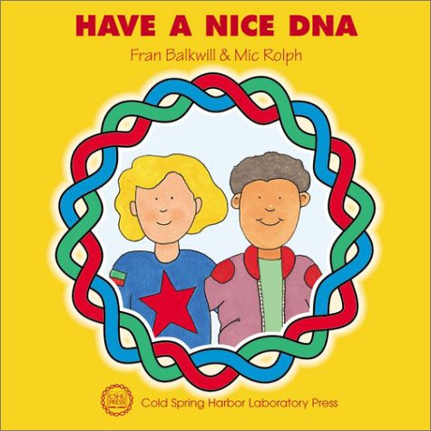 Beispielbild fr Have a Nice DNA (Enjoy Your Cells Series Book 4) zum Verkauf von HPB Inc.