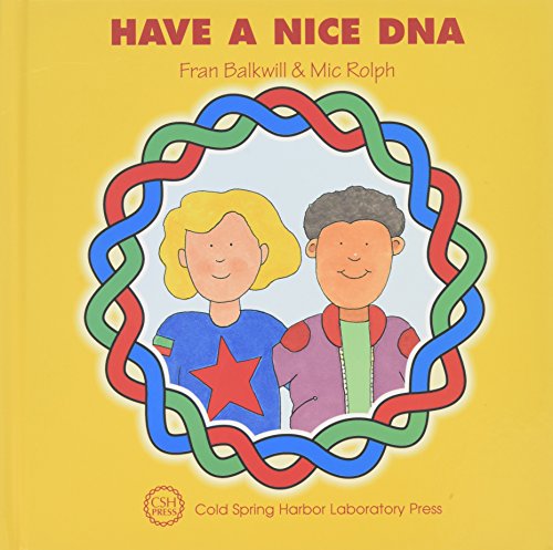 Stock image for Have a Nice DNA (Enjoy Your Cells, 3) for sale by Wonder Book