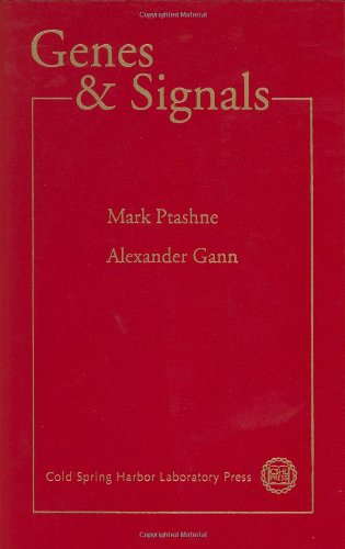 Genes & Signals (9780879696313) by Mark Ptashne; Alexander Gann