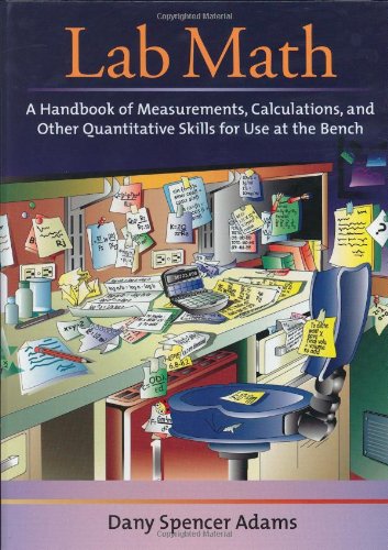 Stock image for Lab Math: A Handbook of Measurements, Calculations and Other Quantitative Skills for Use at the Bench for sale by AwesomeBooks