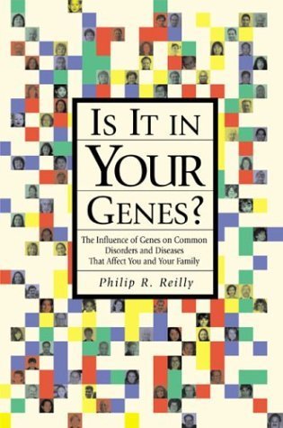 Imagen de archivo de Is It in Your Genes?: The Influence of Genes on Common Disorders and Diseases That Affect You and Your Family a la venta por POQUETTE'S BOOKS