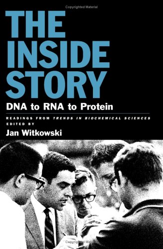 The Inside Story: DNA to RNA to Protein (9780879697501) by Witkowski, Jan A.