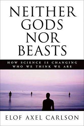Stock image for Neither Gods nor Beasts : How Science Is Changing Who We Think We Are for sale by Better World Books: West