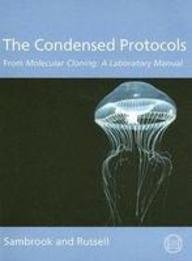 9780879698126: The Condensed Protocols From Molecular Cloning: A Laboratory Manual