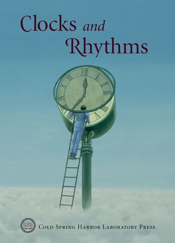 Imagen de archivo de Clocks and Rhythms (Cold Spring Harbor Symposia on Quantitative Biology Volume LXXII) a la venta por Carpe Diem Fine Books, ABAA