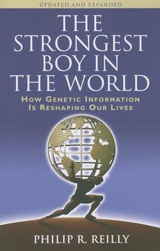 Imagen de archivo de The Strongest Boy in the World, Updated and Expanded: How Genetic Information is Reshaping Our Lives, Updated and Expanded Edition a la venta por Wonder Book