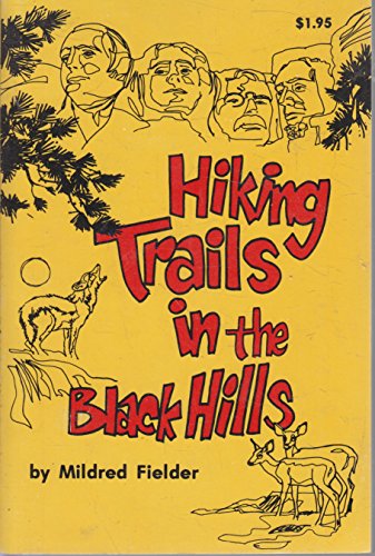 Imagen de archivo de Hiking Trails in the Black Hills (First Edition with Four Color Maps) a la venta por Emily's Books