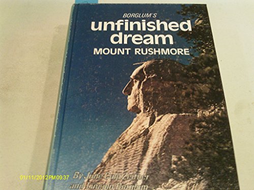 Imagen de archivo de Borglums unfinished dream: Mount Rushmore a la venta por BombBooks