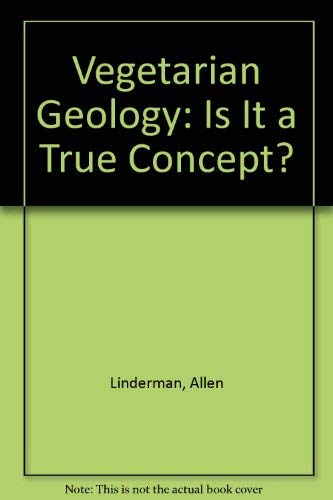 Stock image for Vegetarian Geology: Is It a True Concept? for sale by 3rd St. Books