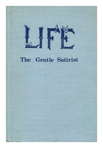 Imagen de archivo de Life: The Gentle Satirist a la venta por Tiber Books