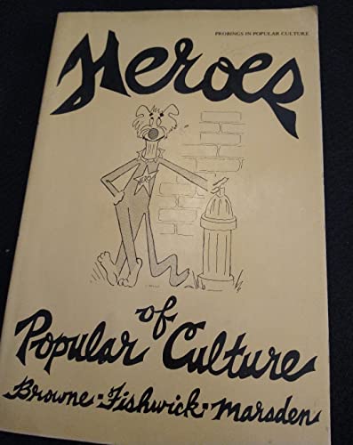 Beispielbild fr Heroes of Popular Culture (Probings in Popular Culture) zum Verkauf von Drew