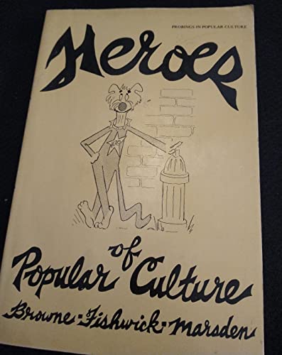 Imagen de archivo de Heroes of Popular Culture (Probings in Popular Culture) a la venta por Drew