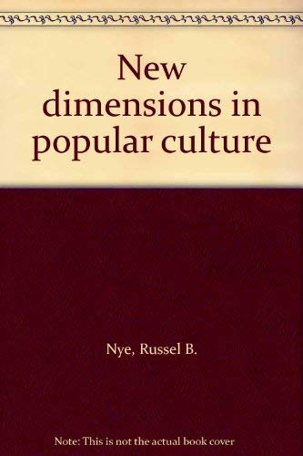 Beispielbild fr New Dimensions in Popular Culture zum Verkauf von Better World Books