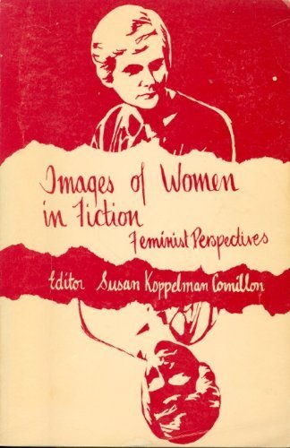 Stock image for Images of Women in Fiction : Feminist Perspectives for sale by Better World Books