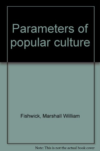 Parameters of popular culture (9780879720650) by Fishwick, Marshall William