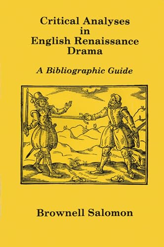 Imagen de archivo de Critical Analyses in English Renaissance Drama: A Bibliographic Guide a la venta por Half Price Books Inc.