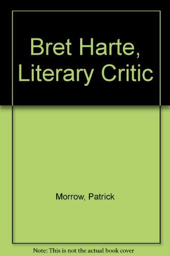 Beispielbild fr Bret Harte, Literary Critic zum Verkauf von Books From California