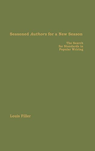 Beispielbild fr Seasoned Authors for a New Season: The Search for Standards in Popular Writing zum Verkauf von Foggy Mountain Books