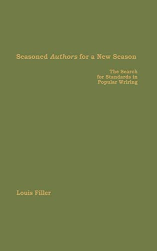 Stock image for Seasoned Authors for a New Season: The Search for Standards in Popular Writing for sale by Foggy Mountain Books