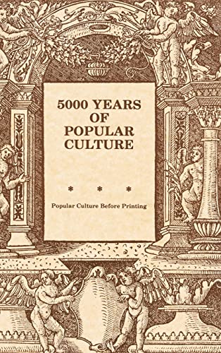 Stock image for 5000 Years of Popular Culture: Popular Culture before Printing for sale by Midtown Scholar Bookstore