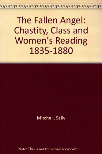 9780879721565: The Fallen Angel: Chastity, Class and Women's Reading 1835-1880