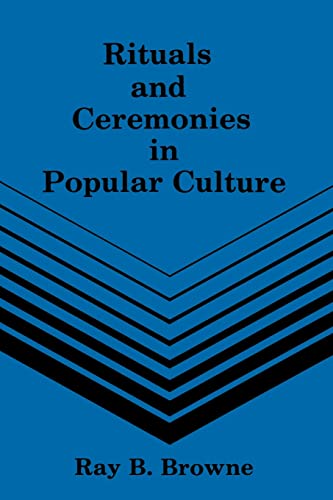 Beispielbild fr RITUALS AND CEREMONIES IN POPULAR CULTURE zum Verkauf von Viking Book