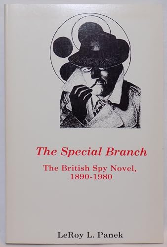 Beispielbild fr The Special Branch: The British Spy Novel, 1890-1980 zum Verkauf von MLC Books