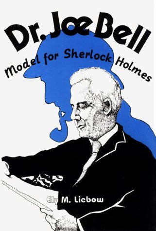Imagen de archivo de Doctor Joe Bell: Model for Sherlock Holmes a la venta por Front Cover Books