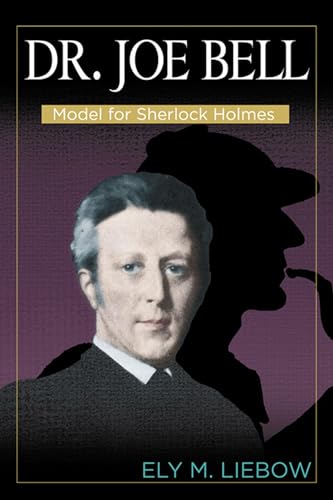 Imagen de archivo de Dr. Joe Bell: Model for Sherlock Holmes a la venta por ThriftBooks-Atlanta