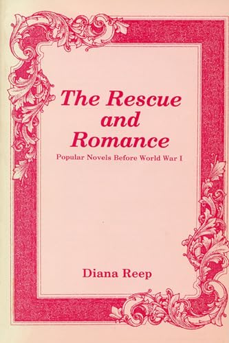 Beispielbild fr Rescue and Romance : Popular Novels Before World War I zum Verkauf von Better World Books