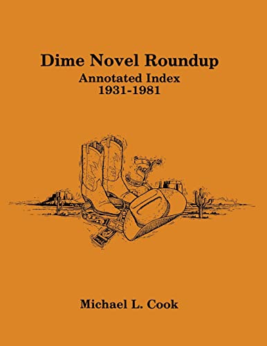 Beispielbild fr Dime Novel Round-Up: Annotated Index, 1931-1981 zum Verkauf von Revaluation Books