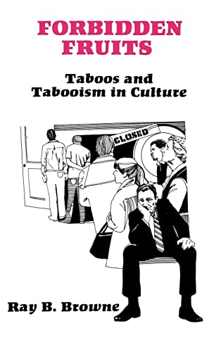 Beispielbild fr Forbidden Fruits: Taboos and Tabooism in Culture zum Verkauf von moluna