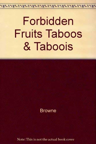 9780879722562: Forbidden Fruits: Taboos and Tabooism in Culture