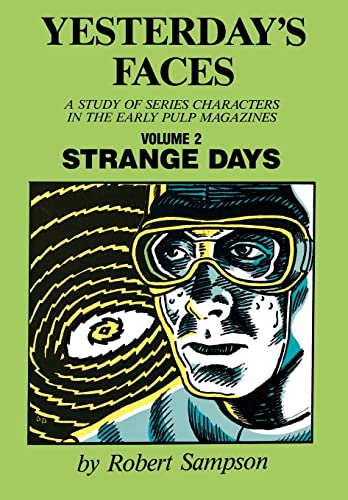 9780879722623: Yesterday's Faces: Strange Days: A Study of Series Characters in the Early Pulp Magazines: 002