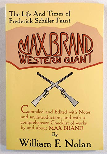 Beispielbild fr Max Brand: Western Giant - The Life and Times of Frederick Schiller Faust zum Verkauf von MLC Books