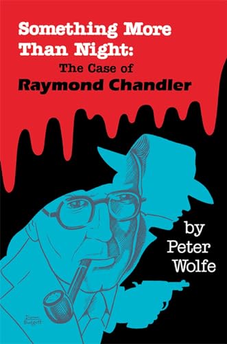 Imagen de archivo de Something More than Night: The Case of Raymond Chandler a la venta por Books From California