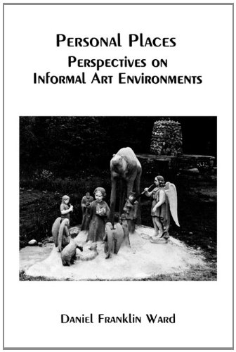 Stock image for Personal Places: Perspectives on Informal Art Environments for sale by Zubal-Books, Since 1961