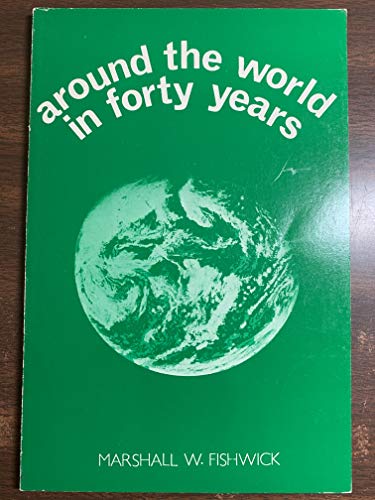 Beispielbild fr Around the World in Forty Years zum Verkauf von Heartwood Books, A.B.A.A.