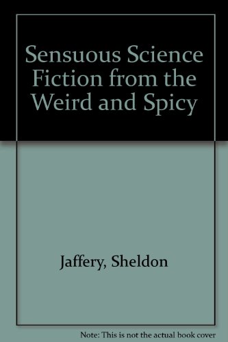 9780879723064: Sensuous Science Fiction from the Weird and Spicy