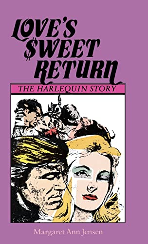 Beispielbild fr Love's Sweet Return : The Harlequin Story zum Verkauf von Better World Books