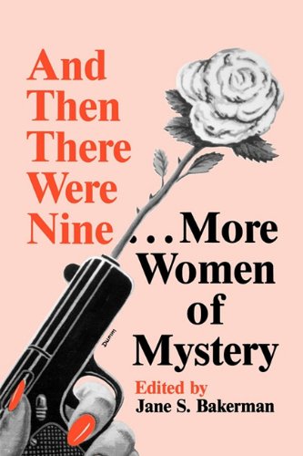 And Then There Were Nine More Women of Mystery (9780879723200) by Bakerman, Jane S.