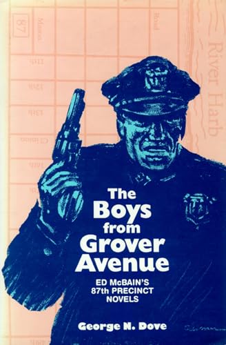 Boys from Grover Avenue: Ed McBain's 87th Precinct Novels.