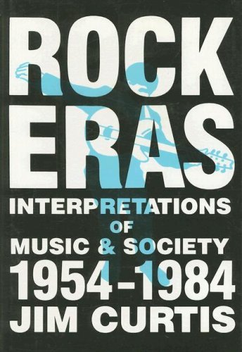 9780879723682: Rock Eras: Interpretations of Music and Society, 1954–1984