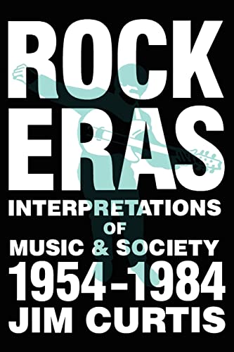 Stock image for Rock Eras Interpretations of Music and Society, 1954-1984 for sale by JARE Inc. dba Miles Books