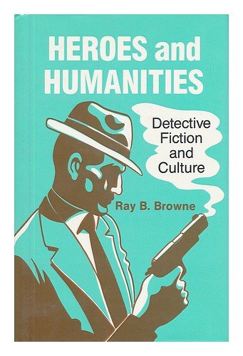 9780879723705: Heroes and Humanities: Detective Fiction and Culture